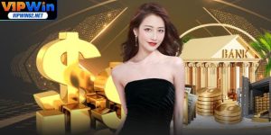 Nạp Tiền Vipwin - Thanh Toán Vèo Vèo, Vốn Vào Đầy Ví